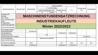 Maschinenstundensatzrechnung Industriekaufleute PRÜFUNGSVORBEREITUNG Winter 20222023 KSK [upl. by Sivrup]