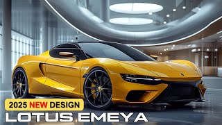 All New 2025 Lotus Emeya The Revolution of Electric Supercars [upl. by Firman663]