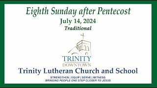 Eighth Sunday after Pentecost  July 14 2024 [upl. by Sylvanus]