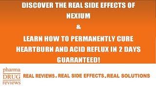 Nexium Side Effects  Get Permanent Relief From Heartburn amp Acid Reflux [upl. by Itagaki840]