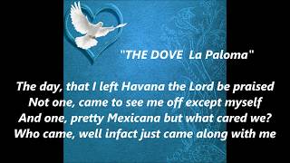 THE DOVE La Paloma Lyrics Words best top popular favorite SING ALONG HISPANIC not Elvis Presley song [upl. by Aubarta]