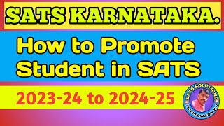 How to Promote students in SATS from 202324 to 202425 With complete details [upl. by Acsehcnarf]