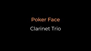 Easy Clarinet Trio quotPoker Facequot  Lady GaGa [upl. by Ayrolg]