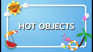 Week 12  Hot Objects [upl. by Assirram696]