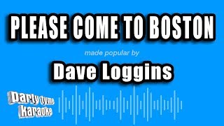 Dave Loggins  Please Come To Boston Karaoke Version [upl. by Cottrell]