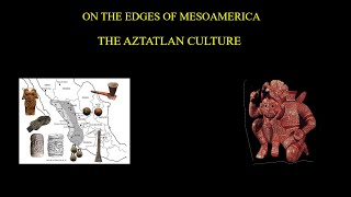 The Aztatlan Culture  On the edges of Mesoamerica [upl. by Havener]