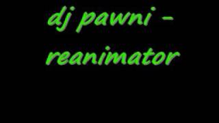 dj pawni  reanimator  Makina Remember  Música Makina Revival 90 [upl. by Averell462]