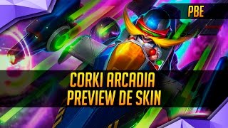 Corki de Arcadia Arcade Corki 1350 RP  Prelanzamiento PBE [upl. by Kcirdnekel125]