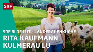 Rita Kaufmann Kulmerau LU  Landfrauenküche 2016 – SRF bi de Lüt  SRF [upl. by Lokkin]