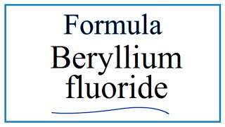 How to Write the Formula for Beryllium fluoride [upl. by Einahpet891]