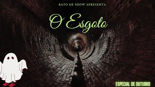 O Esgoto  Especial de Outubro [upl. by Aldora]