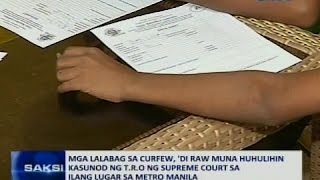 Mga lalabag sa curfew di raw muna huhulihin kasunod ng TRO ng SC sa ilang lugar sa Metro Manila [upl. by Aleras]