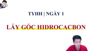 LẤY GỐC HIDROCACBON  HÓA 11 DÀNH CHO HỌC SINH MẤT GỐC HÓA [upl. by Droc]