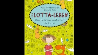 Mein LottaLeben 6 Den Letzten knutschen die Elche Buchinfo [upl. by Eikram]