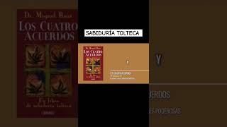 SABIDURÍA TOLTECA desarrollopersonal ESPIRITUALIDAD AMOR MiguelRuiz sabiduriatolteca [upl. by Silenay712]