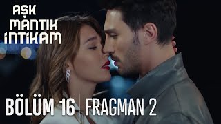 Aşk Mantık İntikam 16 Bölüm 2 Fragmanı [upl. by Kreager]