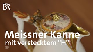 Wer entdeckt das versteckte quotHquot Meissner Kanne  Kunst  Krempel  BR [upl. by Lehpar]