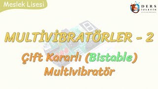 MULTİVİBRATÖRLER  2  BİSTABLE MULTİVİBRATÖR [upl. by Showker]