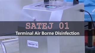 SATEJ 01 Terminal Air Borne Disinfection [upl. by Luckett]