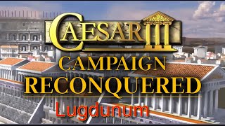 Caesar 3 Augustus Reconquered Campaign 9 Lugdunum [upl. by Trinetta]