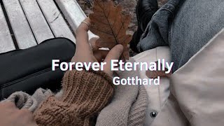 Forever Eternally  Gotthard Tradução [upl. by Ennayelsel]