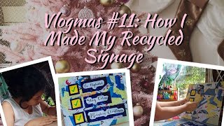 Vlogmas 11 How I Made My Recycled Signage  Ara Vlogs [upl. by Eahsal102]