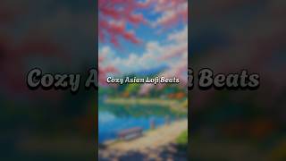 Cozy Asian Lofi Beats Cozy Lofi Music lofi lofihiphop [upl. by Danila]