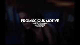 Promiscuous Motive  Edit Audio [upl. by Eitsyrk]