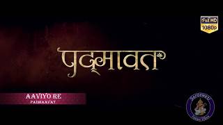 Padmaavat  Aaviyo Re Full Audio Song  Background Music  On Saraswati Future Films [upl. by Eustasius]