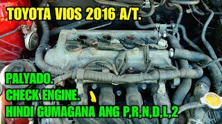 TOYOTA VIOS 2016 PALYADO AT HINDI GUMAGANA ANG TRANSMISSION INDICATOR DIAGNOSING AND TROUBLESHOOT [upl. by Duffie]