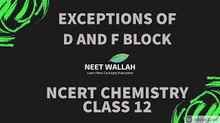 EXCEPTIONS OF D AND F BLOCK  COMPLETE NCERT EXCEPTION POINTS  NEET WALLAH [upl. by Giraldo]