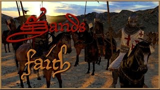 Sands of Faith  Warband Mod  Part 3  Grandmaster Gerard de Ridefort [upl. by Adlaremse136]