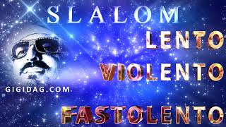 Lento Violento  Slalom  Sintesi Mix [upl. by Evangelist]