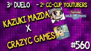 3º duelo Kazuki Mazda x CrazyC Games pelo 2º campeonato CCCUP de Youtubers de Duel Links Mizeravi [upl. by Michigan488]