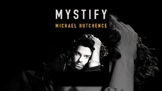 Mystify Michael Hutchence [upl. by Ecirtram996]