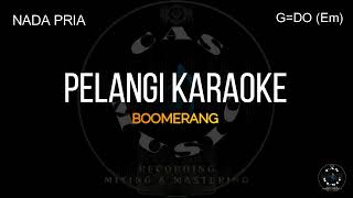 PELANGI  BOOMERANG  KARAOKE VERSION nada PRIA original HD audio [upl. by Linet733]