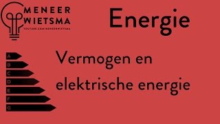 OUDE VERSIE Natuurkunde uitleg Energie 3 Vermogen en Elektrische Energie [upl. by Aninahs322]