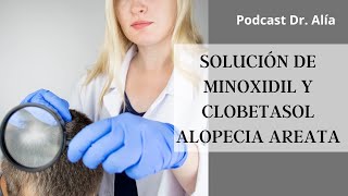 Alopecia areata el tratamiento efectivo con minoxidil y clobetasol [upl. by Thea419]