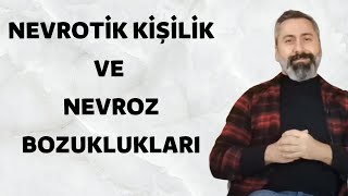 NEVROTİK KİŞİLİK VE NEVROZ BOZUKLUKLARI [upl. by Anirb]