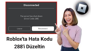 Robloxta 288 Hata Kodu Nasıl Düzeltilir Roblox Hata Kodu 288 [upl. by Alieka]