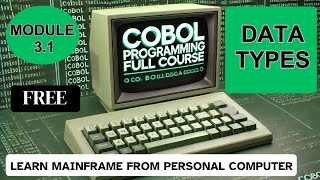 Module 31 COBOL Data Types  COBOL Programming Full Course [upl. by Nivart]