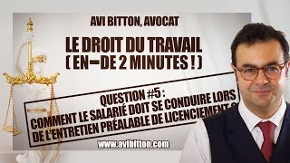 Comment le salarié doit se conduire lors de l’entretien préalable de licenciement   Avi Bitton [upl. by Retniw144]