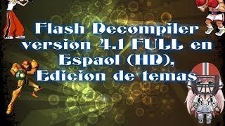 Flash Decompiler version 41 FULL en Español HD edición de temas para samsung star [upl. by Yila]