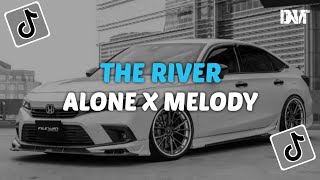 DJ THE RIVER X ALONE X MELODY BREAKBEAT STYLE BY DJ DANVATA VIRAL TIKTOK [upl. by Vaientina213]