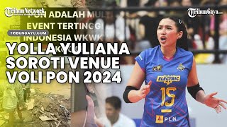 Yolla Yuliana Soroti Venue Voli PON 2024 yang Semrawut [upl. by Yeoz]