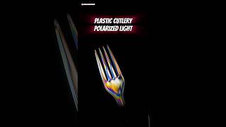 Plastic Cutlery In Polarized Light Photoelastic Stress [upl. by Arammat551]