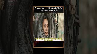 Review Film Chàng trai xuất hiện từ thân cây trăm năm tuổi [upl. by Yzzo]