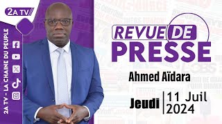 🛑Revue de presse Ahmed Aïdara du Jeudi 11 Juillet 2024 [upl. by Kegan]