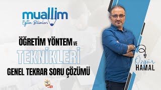 09 KPSS Eğitim Bilimleri  Öğretim Yöntem ve Teknikleri Genel Tekrar Soru Çözüm  Özgür HAMAL [upl. by Aikemal]