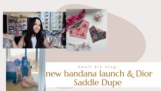 Small Biz Vlog BTS on New Bandana Launch amp Dior Saddle Bag Dupe [upl. by Anirac]